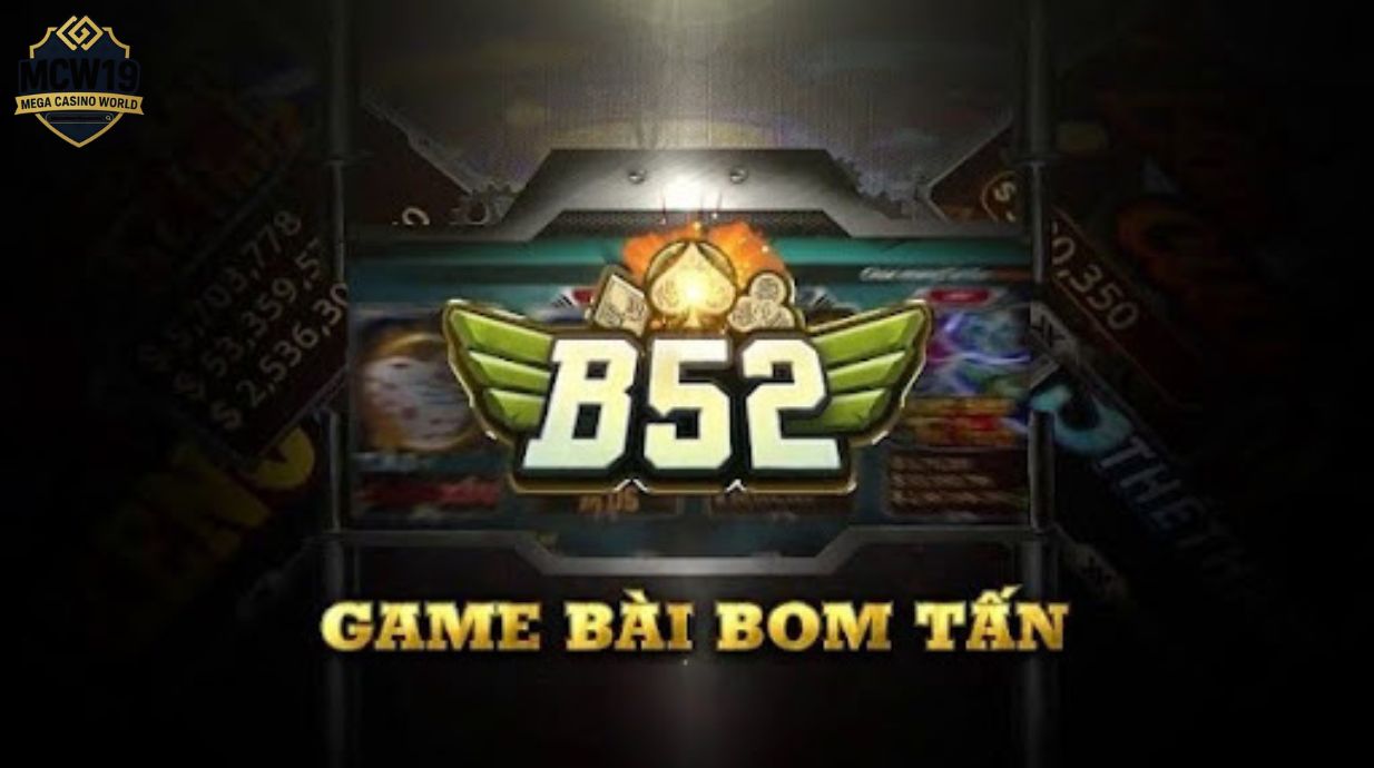Game Bài B52 - Cách Chơi, Mẹo Thắng Và Điều Cần Biết 3 Mẹo chơi và kinh nghiệm dành cho người mới